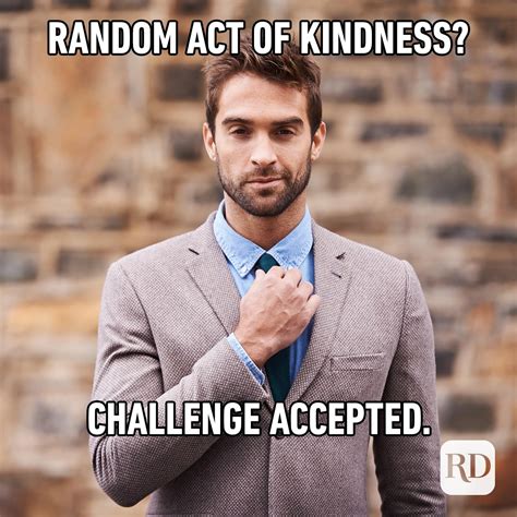 memes about kindness|funny memes about being kind.